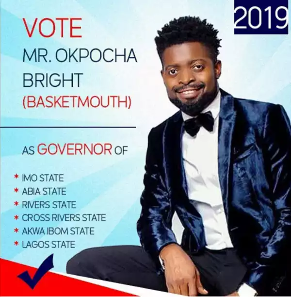 Comedian Basket Mouth For 6 States Governor 2019 (Photo)